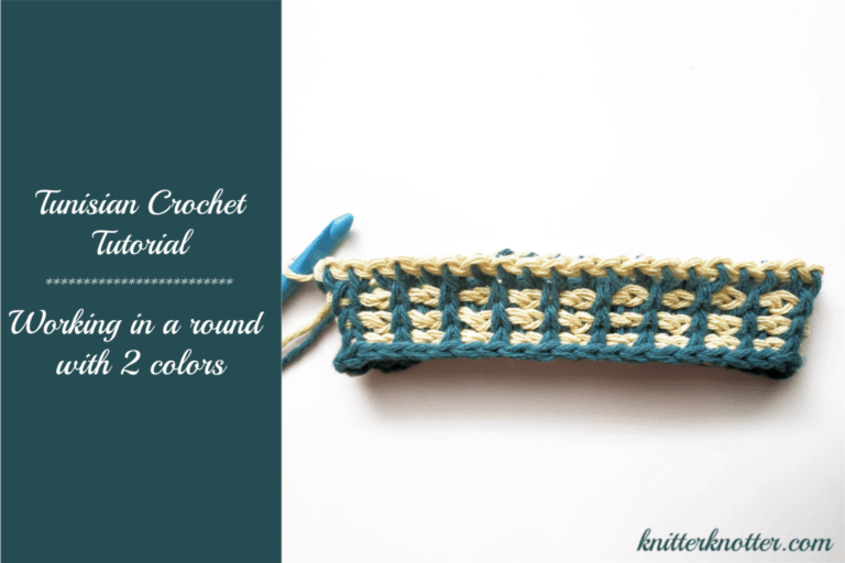 Tunisian crochet tutorial – Working in a round with 2 colors