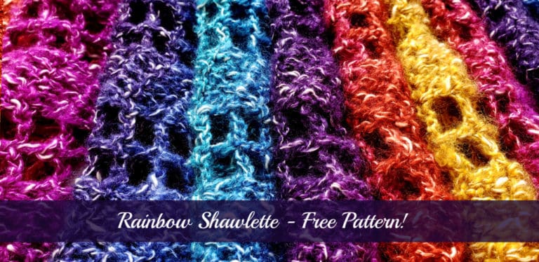 Rainbow Shawlette – Free Pattern!