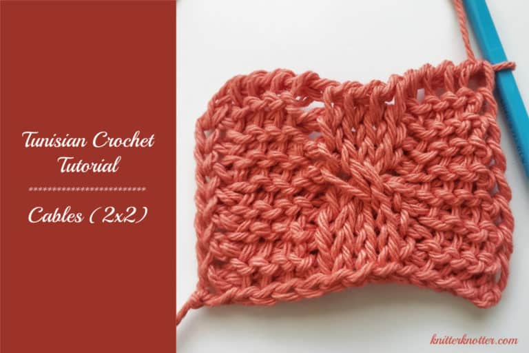 Tunisian Crochet Tutorial – Cables (2×2)
