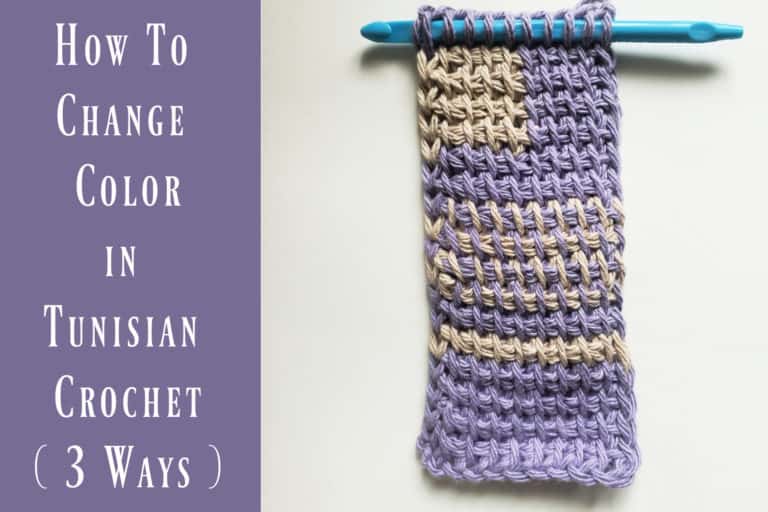 Tunisian Crochet Tutorial – Changing color 3 ways