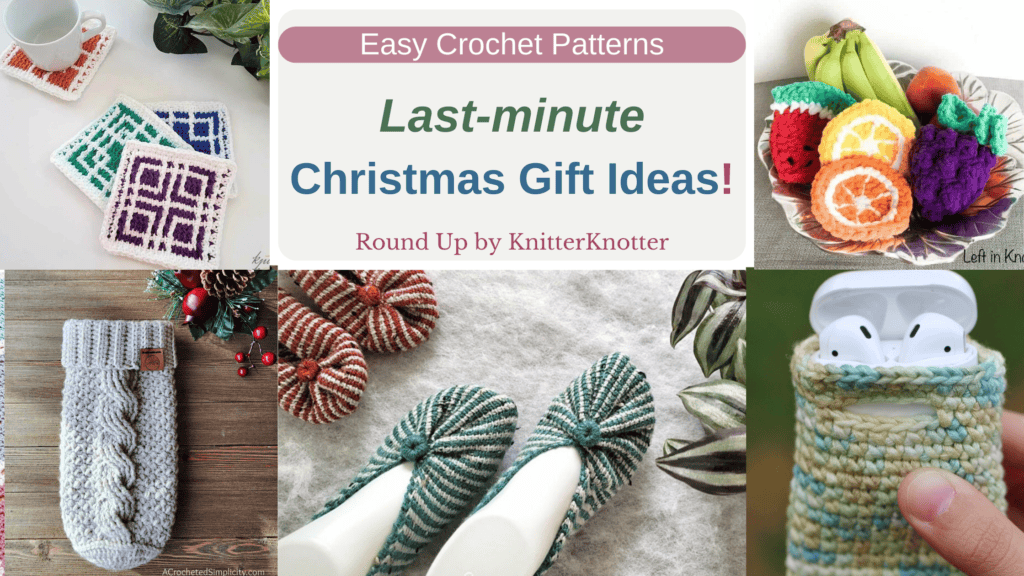 Easy Crochet Christmas Gifts: Last Minute Ideas! - KnitterKnotter