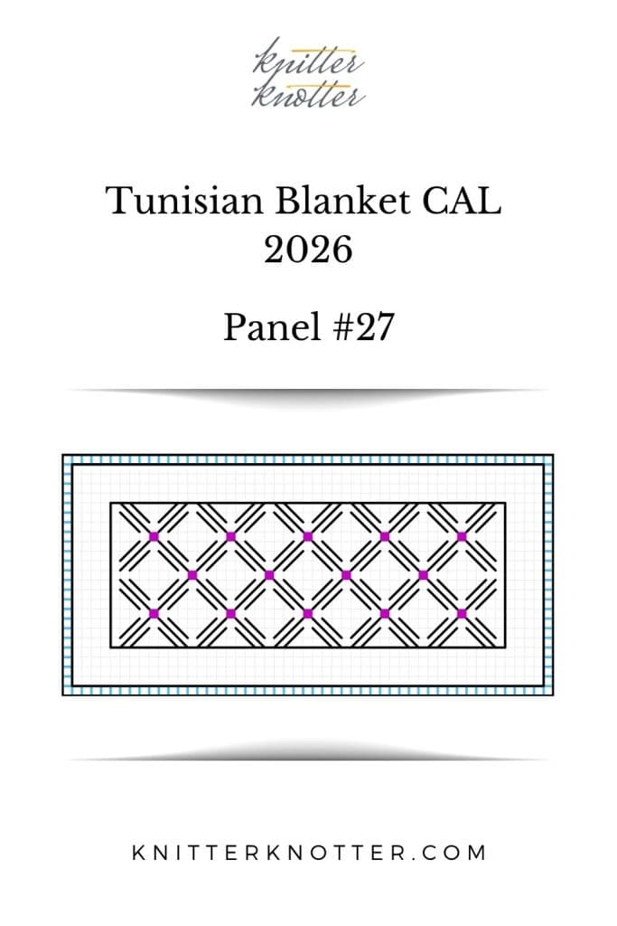Neev Tunisian Blanket CAL of 2026 by KnitterKnotter - Panel #27 - Chart