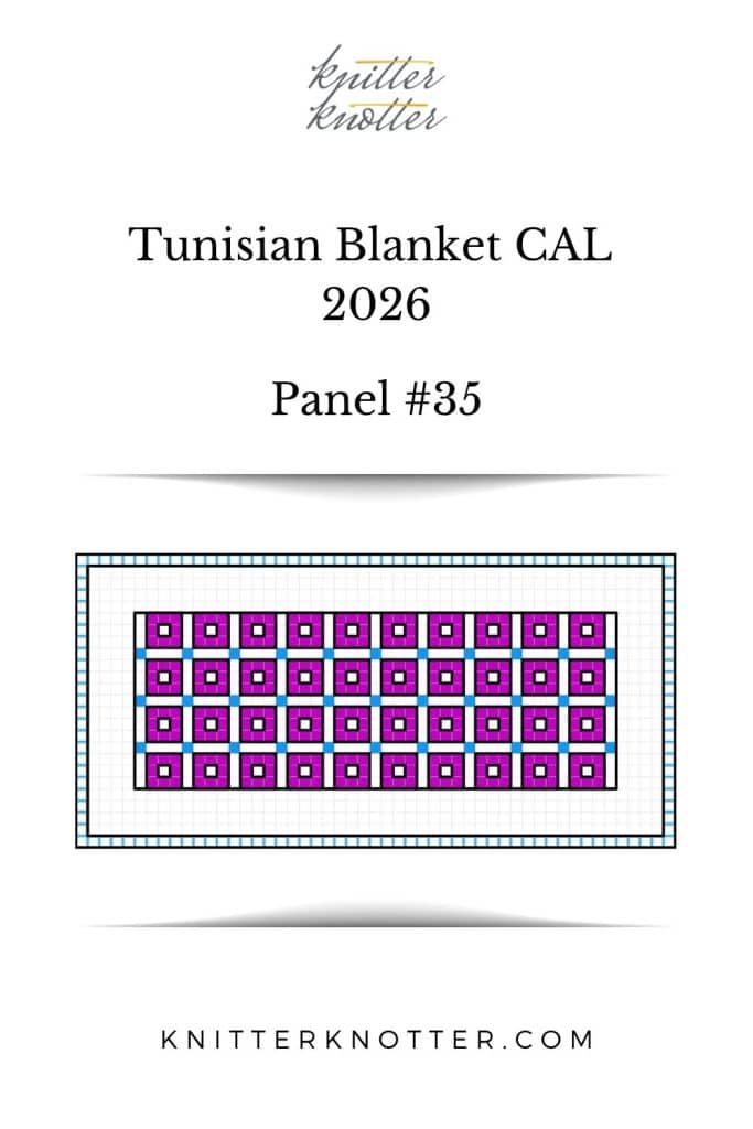 Neev Tunisian Blanket CAL of 2026 by KnitterKnotter - Panel #35 - Chart
