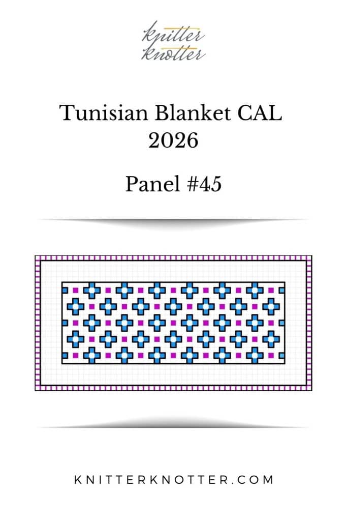 Neev Tunisian Blanket CAL of 2026 by KnitterKnotter - Panel #45 - Chart