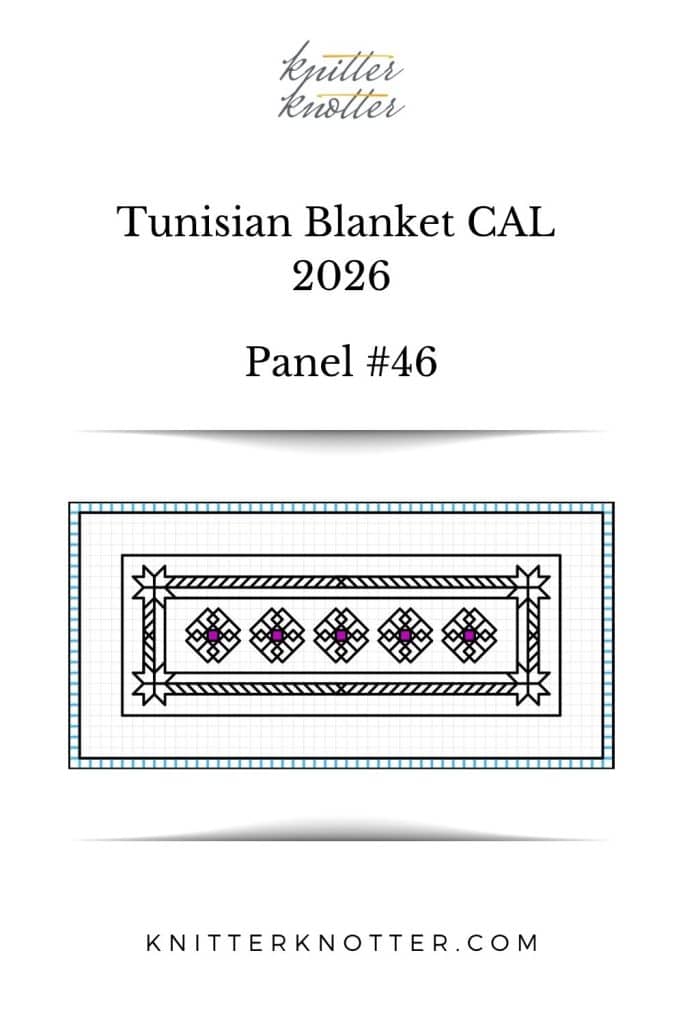 Neev Tunisian Blanket CAL of 2026 by KnitterKnotter - Panel #46 - Chart