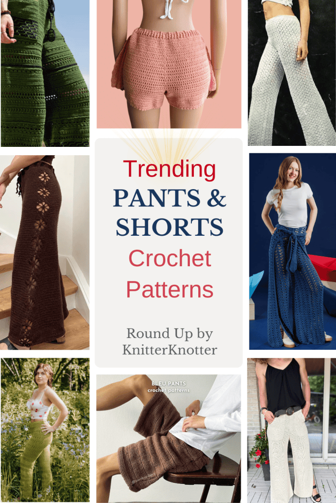 Trending crochet pants and shorts patterns, including wide-leg trousers, granny square pants, and modern handmade designs.